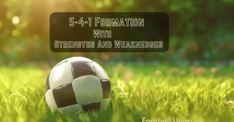5-4-1 Formation With Strengths And Weaknesses