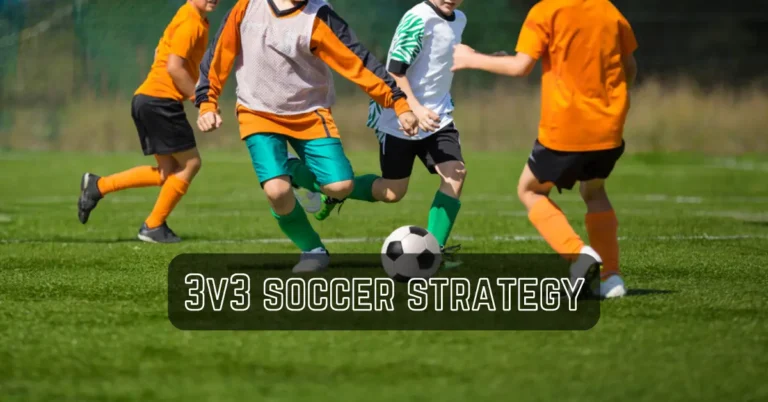 3v3 Soccer Strategy –  Best Drills, Skills, And Tips For 3v3 Soccer