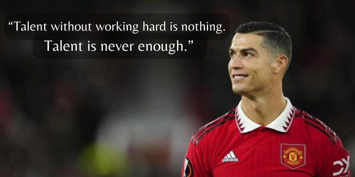 Famous Soccer Quotes by Cristiano Ronaldo.