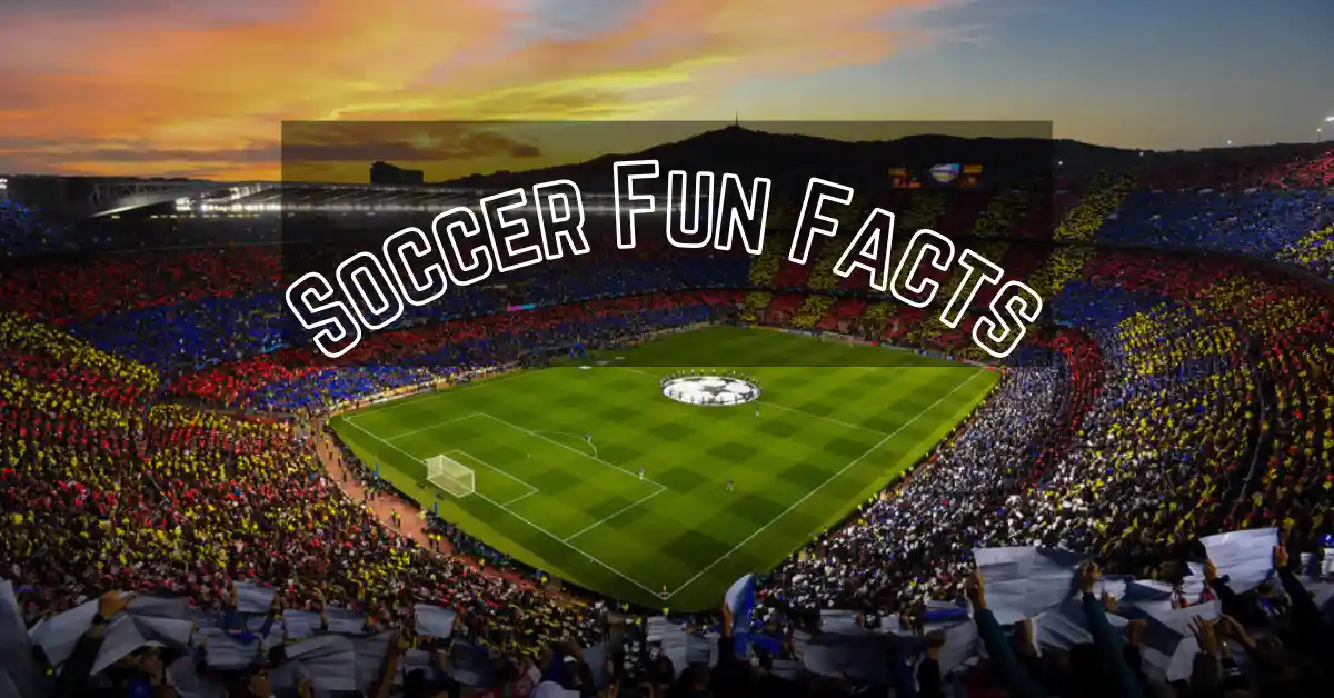 Soccer Fun Facts.
