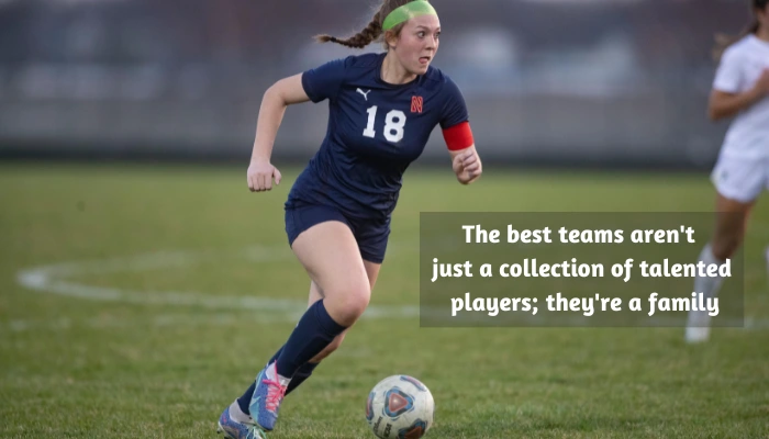 soccer Quote on Teamwork and Leadership for girls.