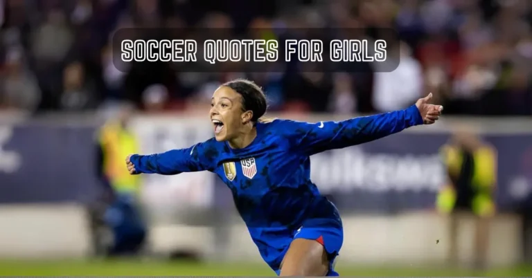 Soccer Quotes For Girls – Best motivational soccer Quotes